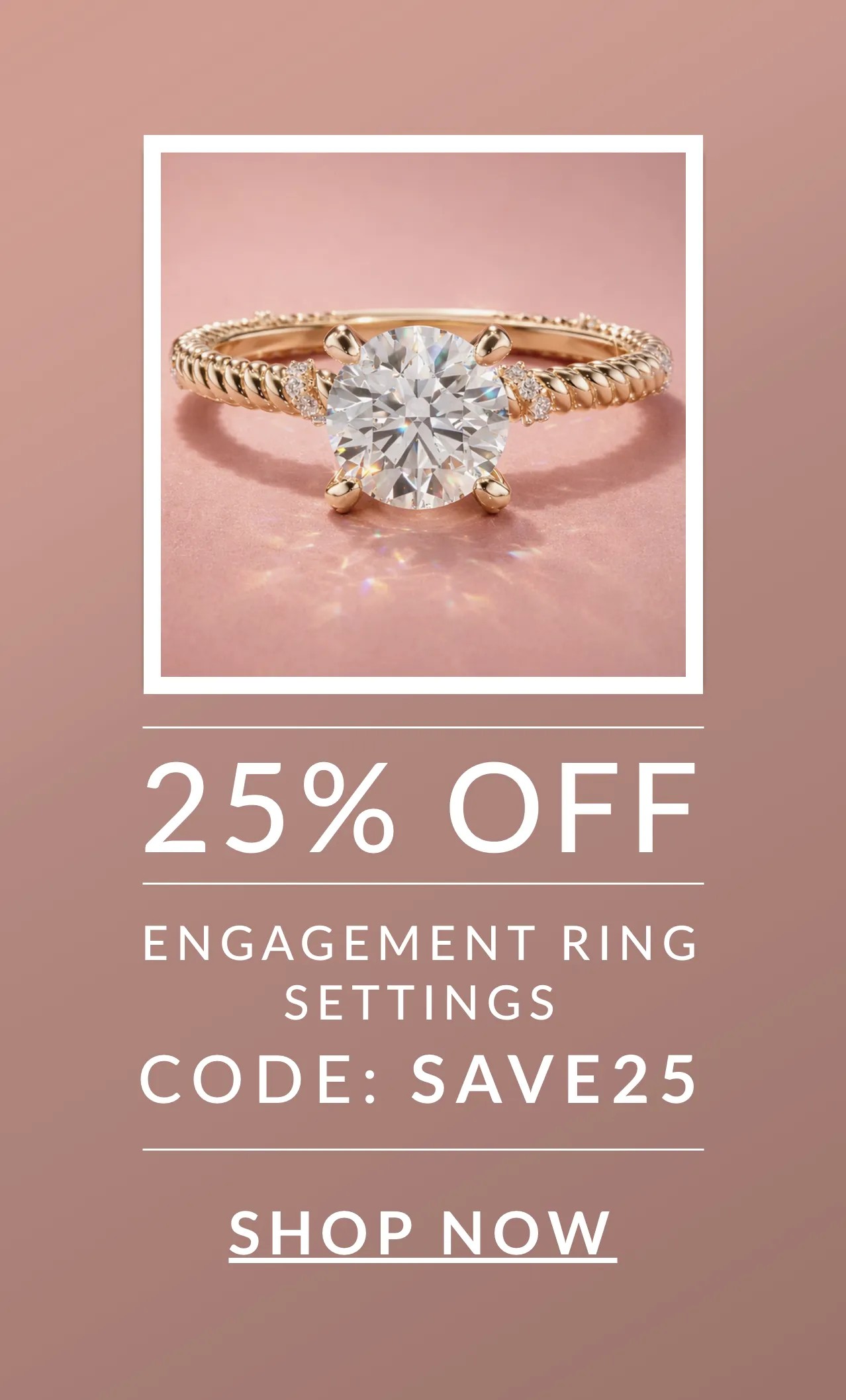25% OFF Engagement Ring Settings with code SAVE25
