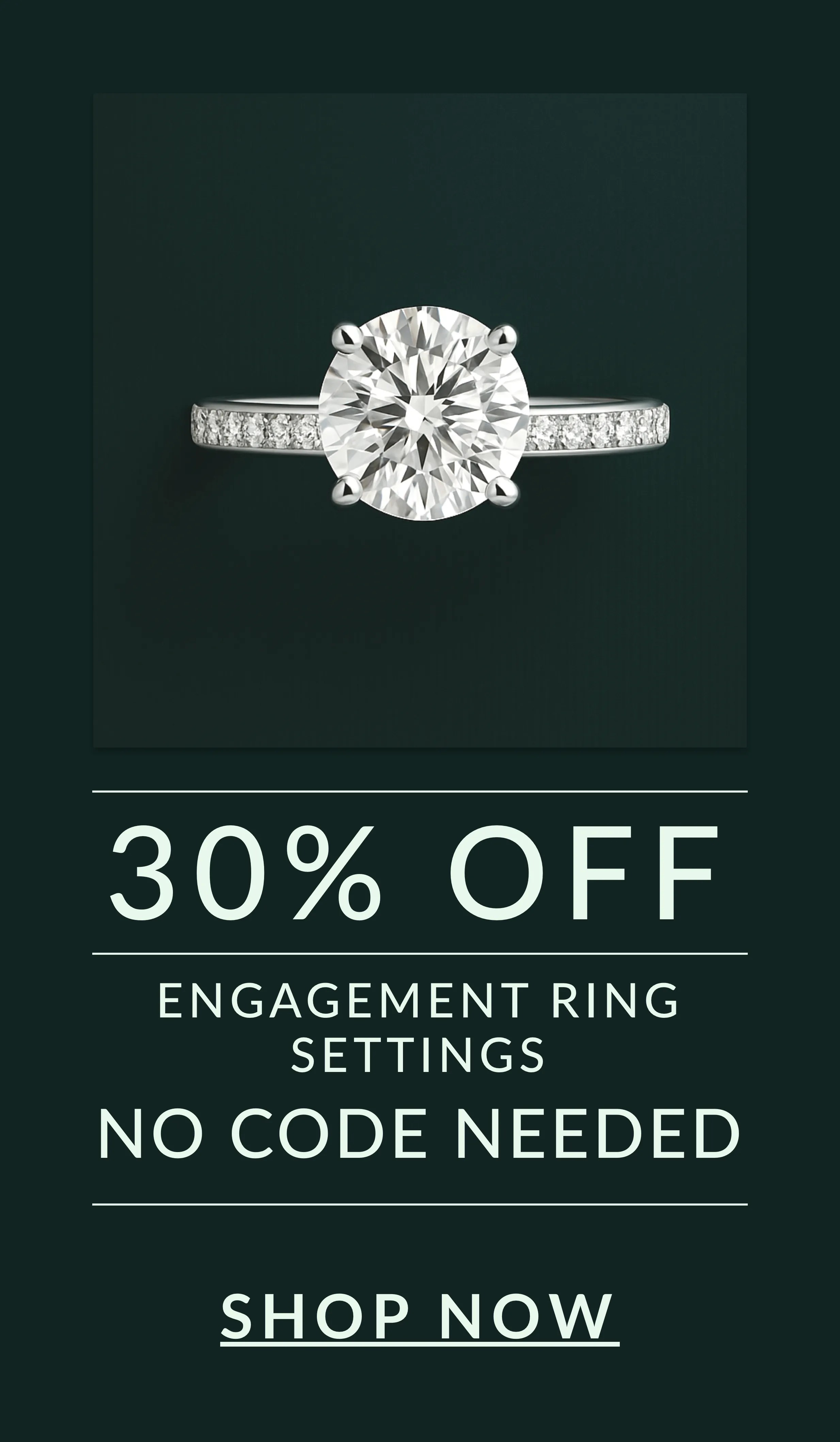 30% OFF ENGAGEMENT RINGS, discount applied automatically.