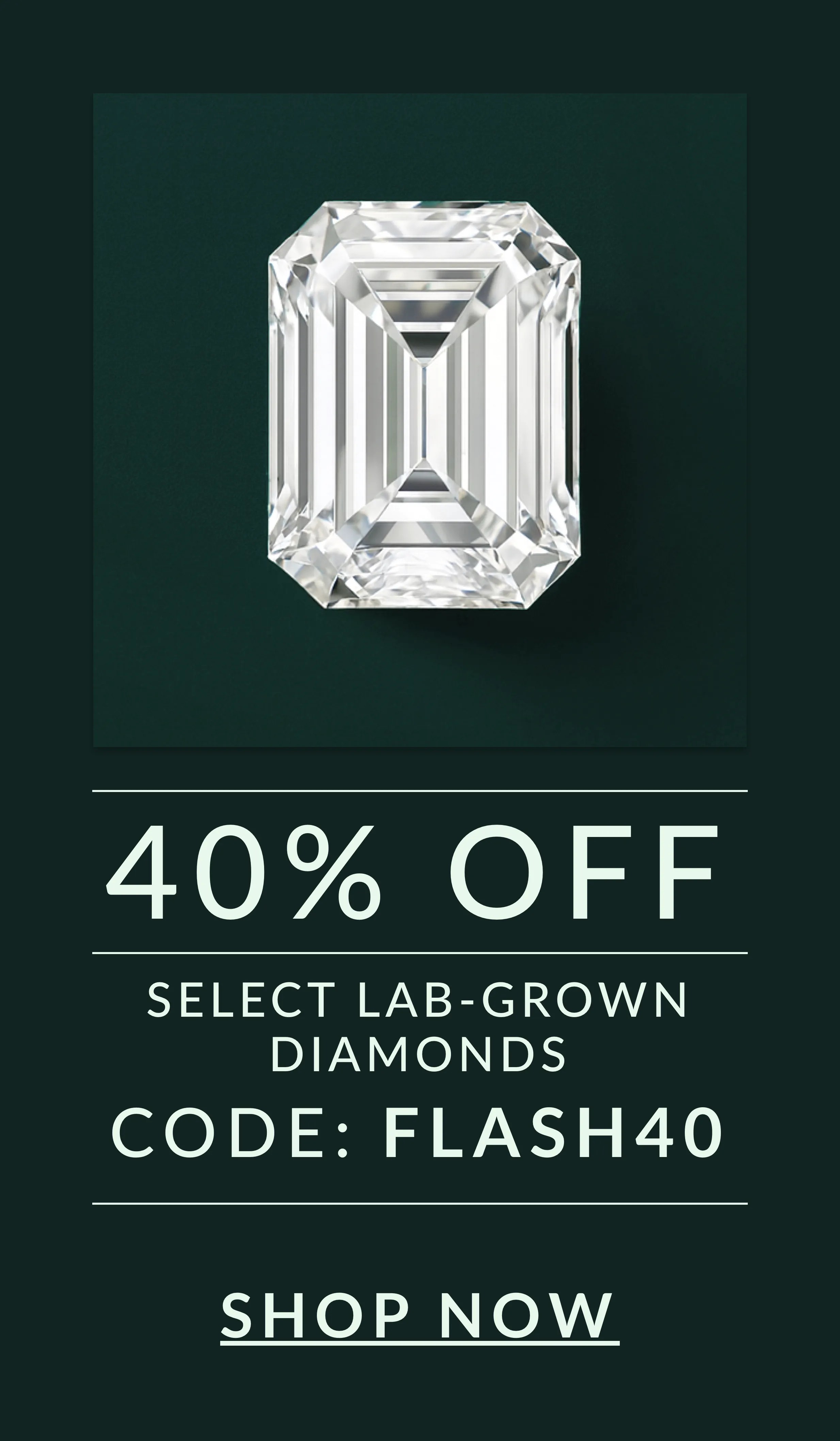 DIAMOND FLASH SALE: 40% OFF SELECT DIAMONDS WITH CODE FLASH40