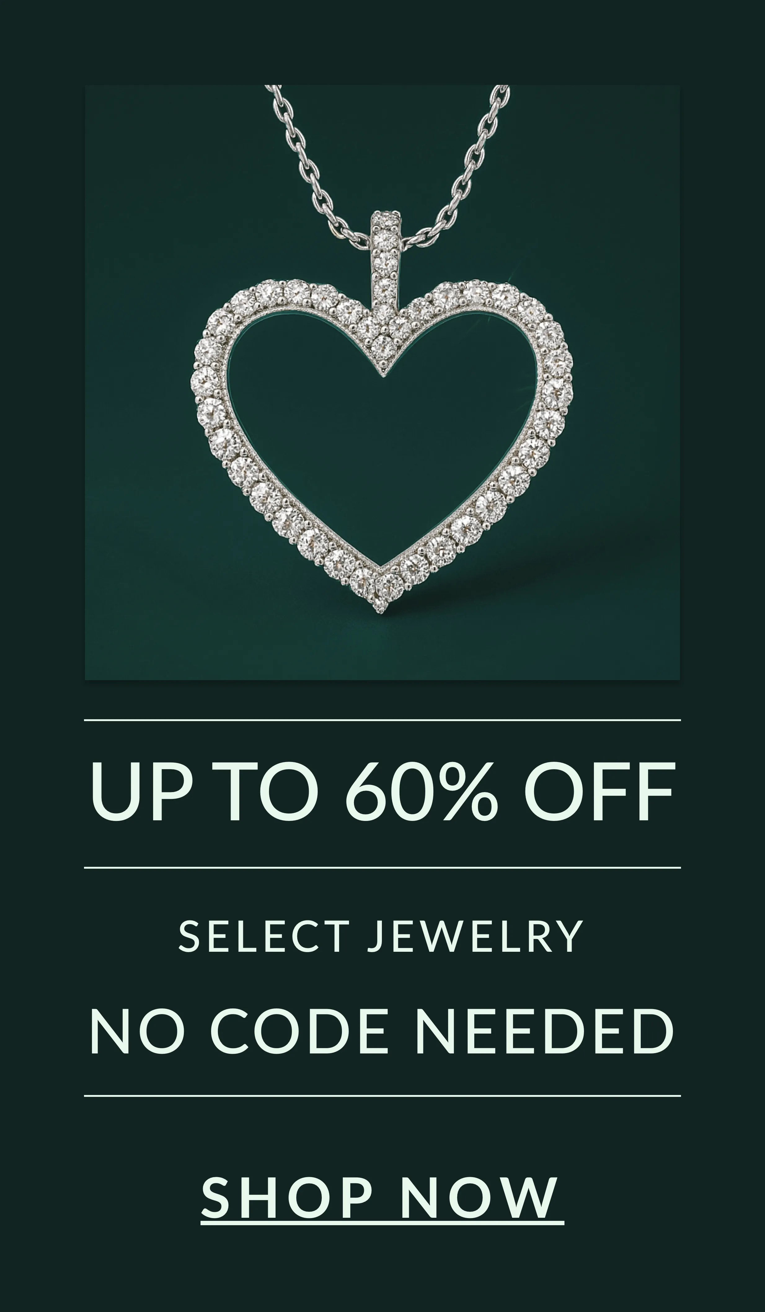 Save up to 60% on select jewelry, no code needed
