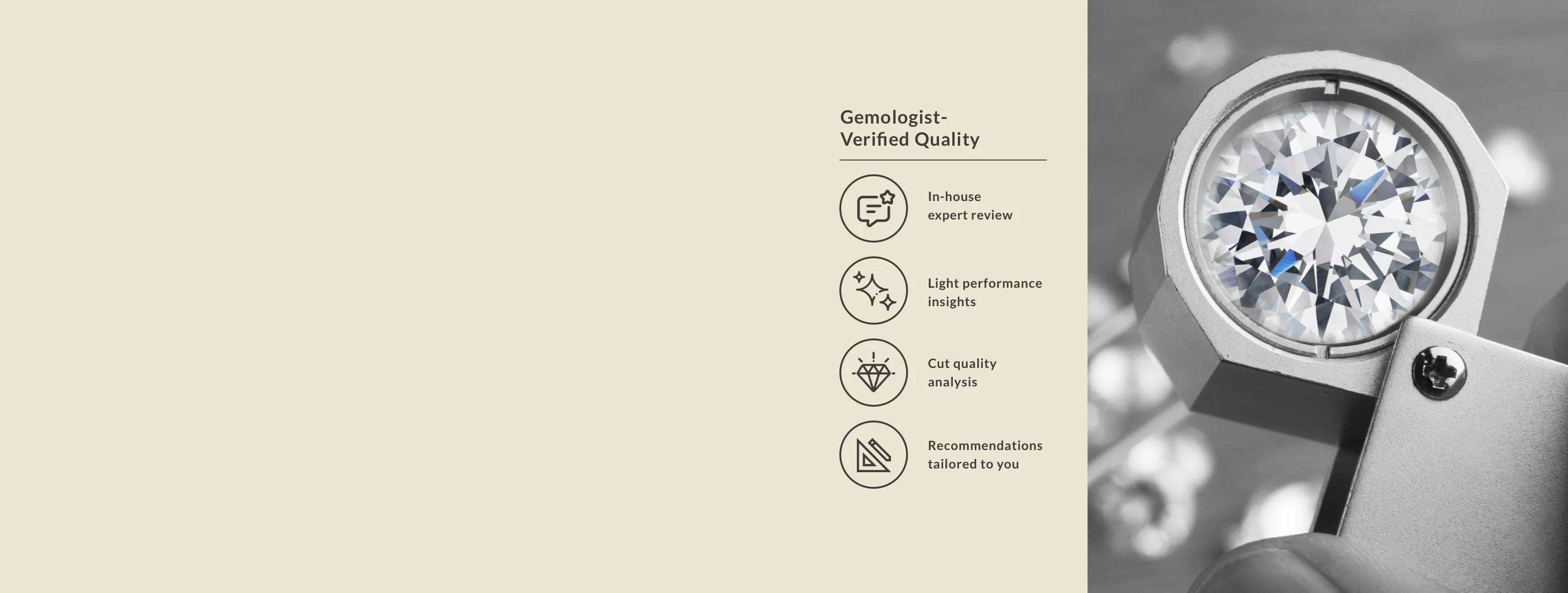 Gemologist Verified Quality: In-house expert reviews, light performance insights, cut quality analysis, Recommendations tailored to you