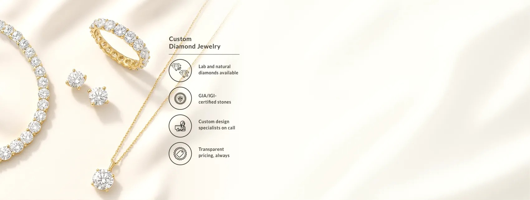 Custom Diamond Jewelry: Lab & Natural Diamonds available, GIA/IGI-Certified stones, custom design specialists on call and Transparent pricing, always, Background of Diamond jewelry 